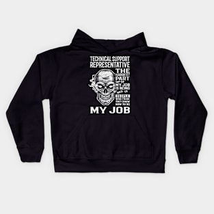 Technical Support Representative T Shirt - The Hardest Part Gift Item Tee Kids Hoodie